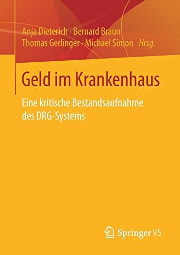 Geld im Krankenhaus: Eine kritische Bestandsaufnahme des DRG-Systems