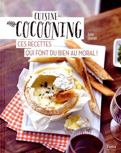 Cuisine cocooning : ces recettes qui font du bien au moral !