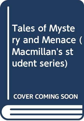 Tales Of Mystery & Menace (Macmillan's student series)