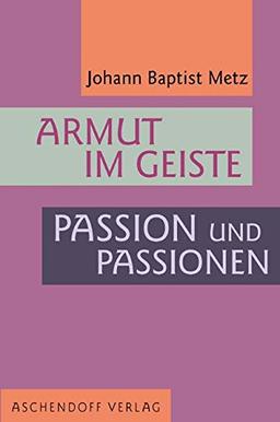 Armut im Geiste. Passion und Passionen (Aschendorff Paperback)