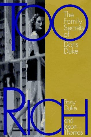 Too Rich: The Family Secrets of Doris Duke