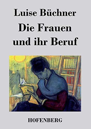 Die Frauen und ihr Beruf