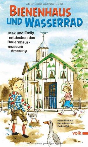 Bienenhaus und Wasserrad: Max und Emily entdecken das Bauernhausmuseum Amerang