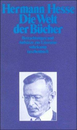 Die Welt der Bücher: Betrachtungen und Aufsätze zur Literatur (suhrkamp taschenbuch)