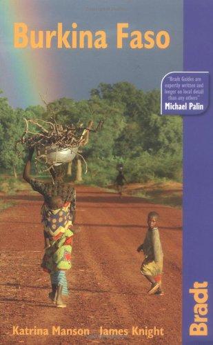 Bradt Burkina Faso (Bradt Travel Guide Burkina Faso)