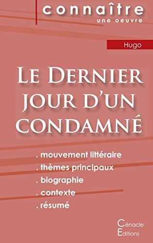 Fiche de lecture Le Dernier jour d'un condamné de Victor Hugo (Analyse littéraire de référence et résumé complet)