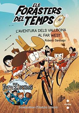 L'aventura dels Vallbona al Far West (Los Forasteros del Tiempo, Band 1)