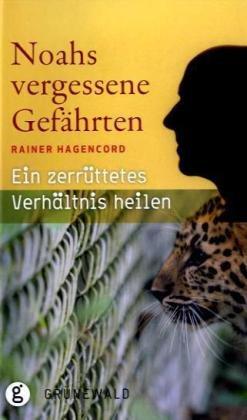 Noahs vergessene Gefährten: Ein zerrüttetes Verhältnis heilen