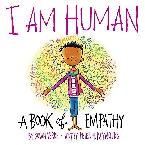 Verde, S: I Am Human: A Book of Empathy (I Am Books)