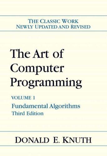 The Art of Computer Programming 1. Fundamental Algorithms (Art of Computer Programming Volume 1)