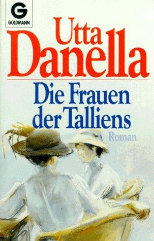 Die Frauen der Talliens. Roman.