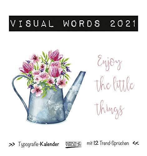 Visual Words Aquarell 2021: Aufstellbarer Typo-Art Postkartenkalender. Jeden Monat ein neuer Spruch. Hochwertiger Tischkalender. Mit 12 Postkarten.