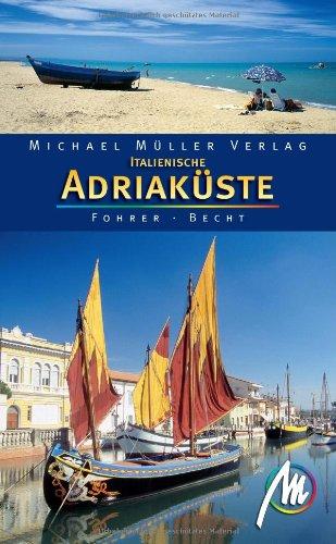 Italienische Adriaküste: Reisehandbuch mit vielen praktischen Tipps