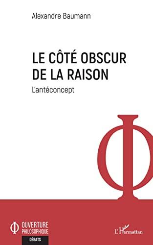 Le côté obscur de la raison : l'antéconcept