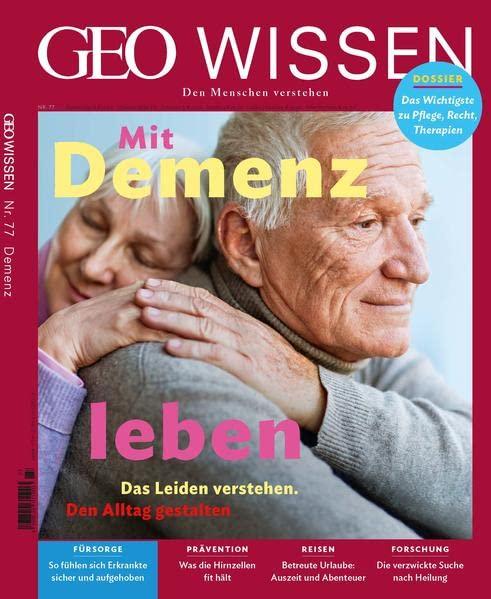 GEO Wissen / GEO Wissen 77/2022 - Mit Demenz leben: Den Menschen verstehen