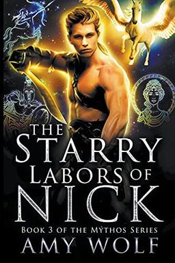 The Starry Labors of Nick (Mythos, Band 3)