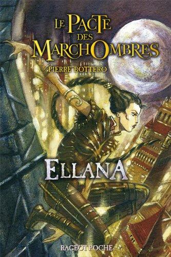 Le pacte des Marchombres. Vol. 1. Ellana