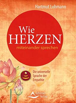 Wie Herzen miteinander sprechen: Die universelle Sprache der Empathie