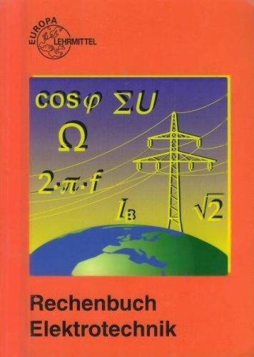 Rechenbuch Elektrotechnik. Ein Lehr- und Übungsbuch zur Grund- und Fachstufe