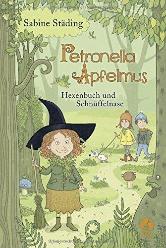 Petronella Apfelmus: Hexenbuch und Schnüffelnase. Band 5