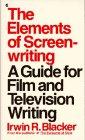 The Elements of Screenwriting: A Guide for Film and Television Writers