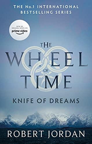 Knife Of Dreams: Book 11 of the Wheel of Time: Book 11 of the Wheel of Time (soon to be a major TV series)