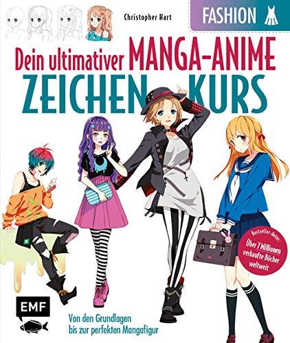 Dein ultimativer Manga-Anime-Zeichenkurs – Fashion – Starke Charaktere in stylischen Outfits: Von den Grundlagen bis zur perfekten Mangafigur: ... über 7 Millionen verkaufte Bücher weltweit