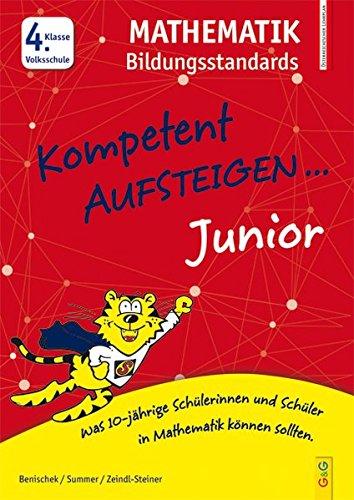 Kompetent Aufsteigen Junior Mathematik Bildungsstandards 4. Klasse VS