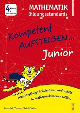 Kompetent Aufsteigen Junior Mathematik Bildungsstandards 4. Klasse VS