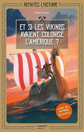 Et si les Vikings avaient colonisé l'Amérique ?