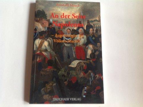 An der Seite Napoleons: Augenzeugen der Völkerschlacht