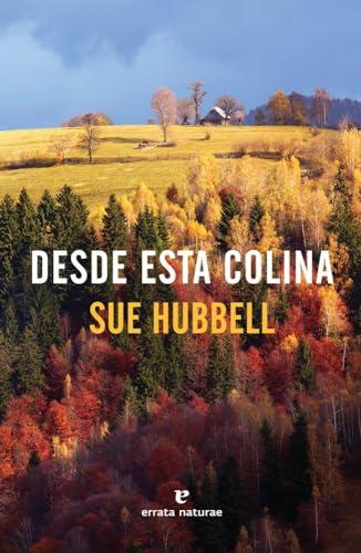 Desde esta colina (Libros salvajes)