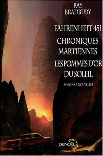 Fahrenheit 451. Chroniques martiennes. Les pommes d'or du soleil