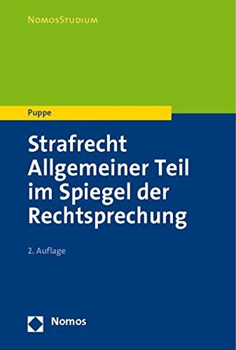 Strafrecht Allgemeiner Teil: im Spiegel der Rechtsprechung