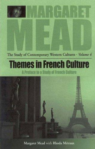 Themes in French Culture: A Preface to a Study of French Community (Study of Contemporary Western Cultures)