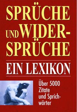 Das grosse Zitaten Lexikon. Über 5000 Zitate und Sprichwörter