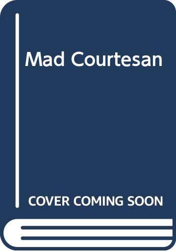 Mad Courtesan