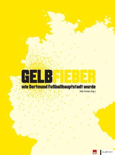 Gelbfieber: Wie Dortmund Fußballhauptstadt wurde