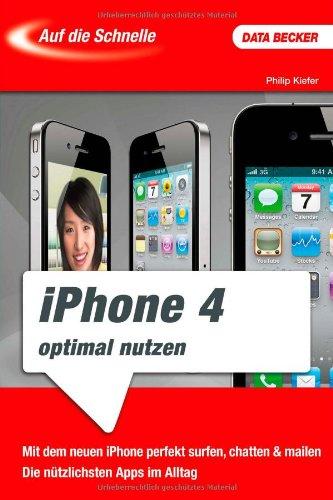 Auf die Schnelle: iPhone 4 optimal nutzen