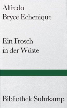 Ein Frosch in der Wüste: Erzählung (Bibliothek Suhrkamp)