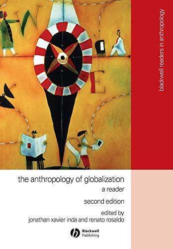 The Anthropology of Globalization: A Reader, 2nd Edition (Blackwell Readers in Anthropology)