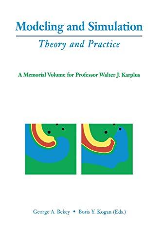 Modeling and Simulation: Theory and Practice: A Memorial Volume for Professor Walter J. Karplus (1927–2001)