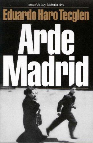 Arde Madrid (Historia Viva)