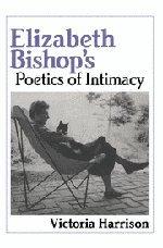 Elizabeth Bishop's Poetics of Intimacy (Cambridge Studies in American Literature and Culture, Band 62)