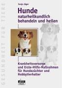 Hunde naturheilkundlich behandeln und heilen