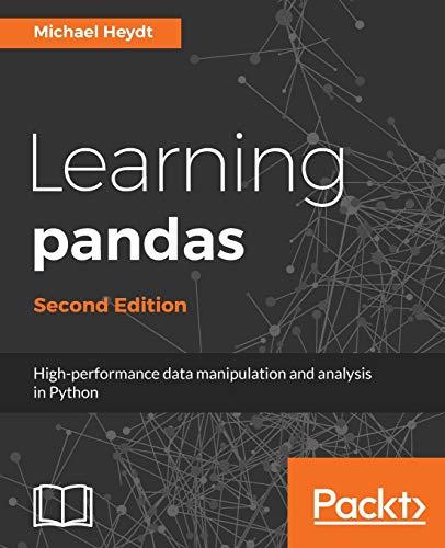 Learning pandas - Second Edition: High performance data manipulation and analysis using Python (English Edition)