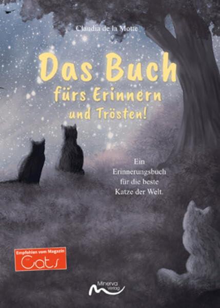 Das Buch fürs Erinnern und Trösten!: Ein Erinnerungsbuch für die beste Katze der Welt.