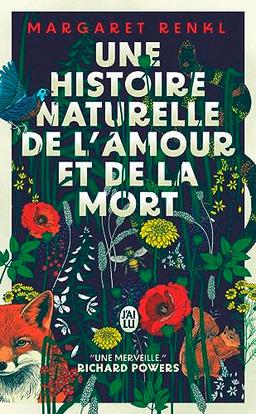 Une histoire naturelle de l'amour et de la mort : récit