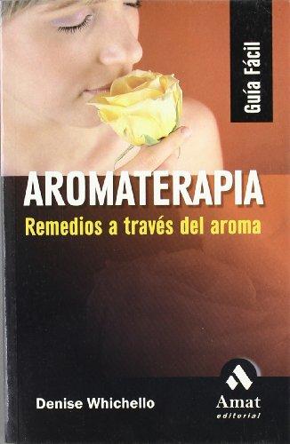 Aromaterapia : remedios a través del aroma