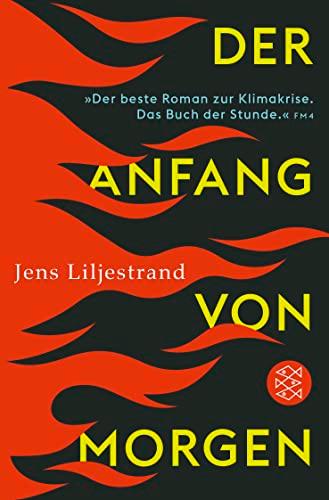 Der Anfang von morgen: Roman | »Aktueller kann ein Roman kaum sein.« Münchner Merkur